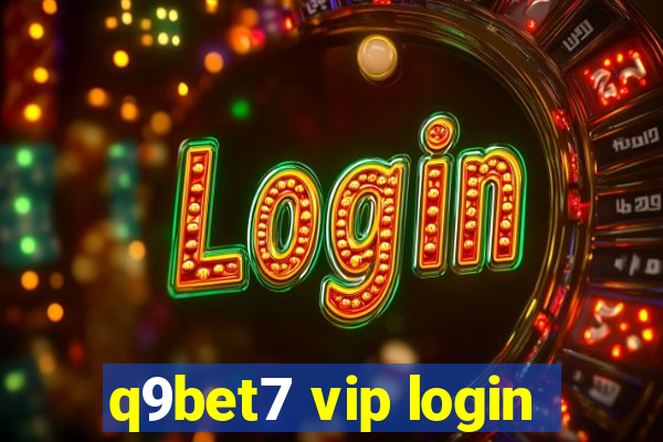 q9bet7 vip login